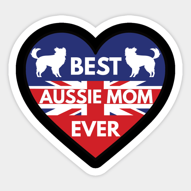 Best Aussie Mom Ever - Australian Shepherd Lover Sticker by kendesigned